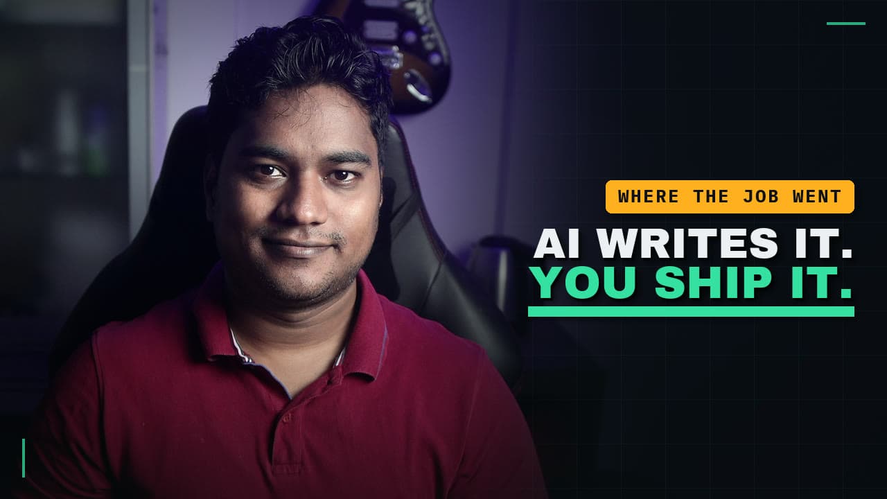 AI writes it. You ship it. Where the job went.